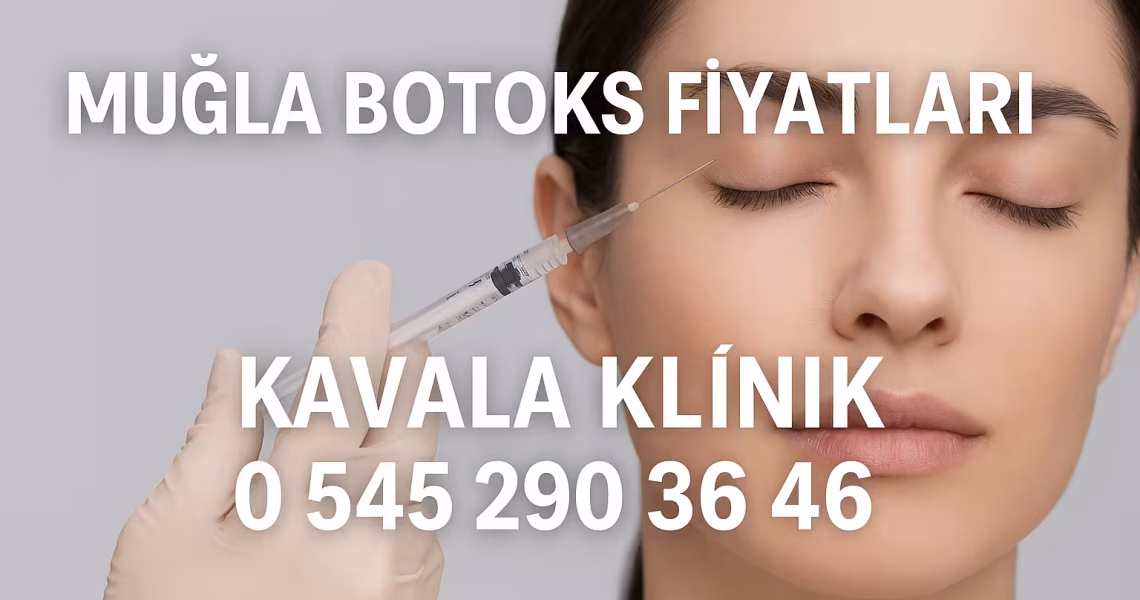 Muğla marmaris fethiye bodrum botoks