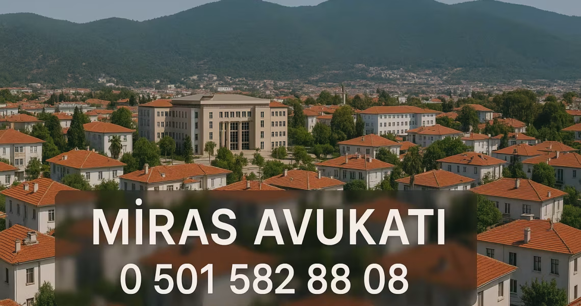 Muğla miras avukatı marmaris fethiye bodrum menteşe